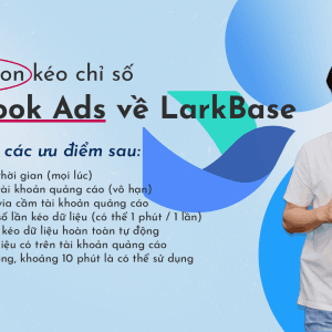 2025 | Automation kéo chỉ số Facebook Ads về Larksuite